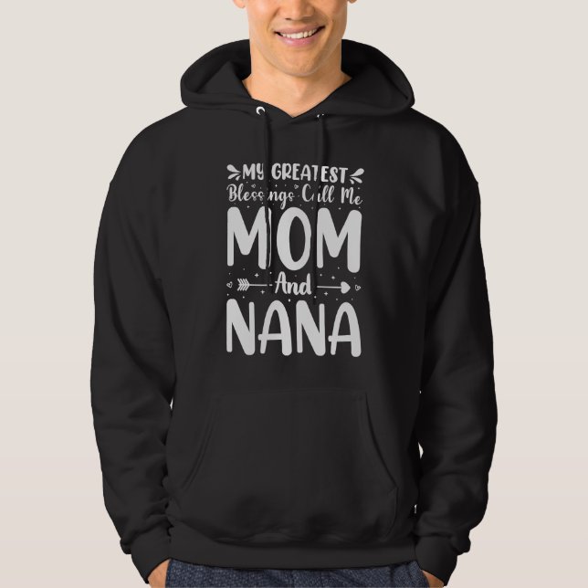 Grandma My Greatest Blessings Call Me Mom And Nana Hoodie (Front)