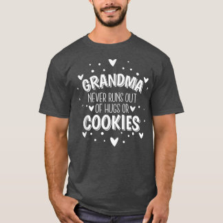 Grandma Never Runs Out of Hugs or Cookies  T-Shirt
