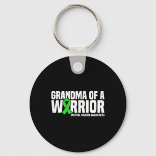 Grandma Of A Warrior Green Ribbon Mental Health Aw Key Ring