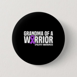 Grandma of a Warrior Purple Ribbon Epilepsy Awaren 6 Cm Round Badge
