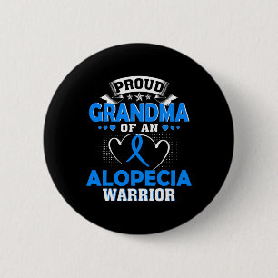 Grandma Of An Alopecia Warrior 6 Cm Round Badge