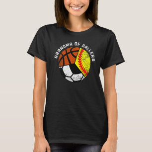 Grandma Of Ballers Softball Soccer Basketball Gra T-Shirt