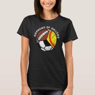 Grandma Of Ballers Softball Soccer Football Grand T-Shirt