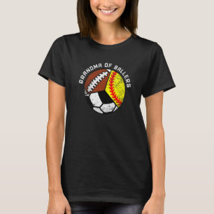Grandma Of Ballers Softball Soccer Football Grand T-Shirt