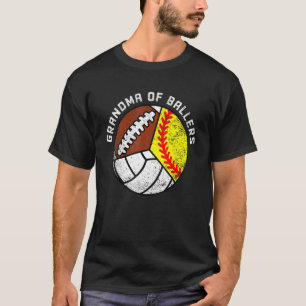 Grandma Of Ballers Softball Volleyball Football T-Shirt