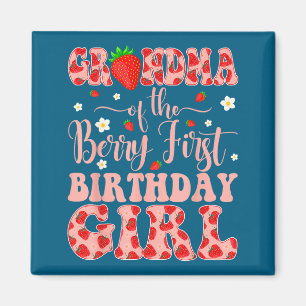 Grandma Of The Berry First Birthday Girl Strawberr Magnet