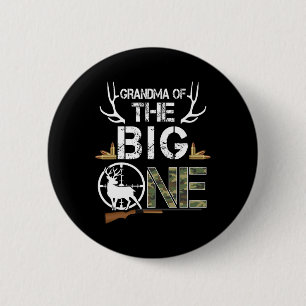 Grandma Of The Big One Birthday Boy Deer Hunter Ca 6 Cm Round Badge