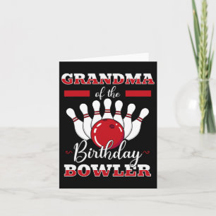 Grandma Of The Birthday Bowler Bday Bowling Celebr Card