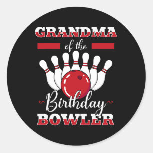 Grandma Of The Birthday Bowler Bday Bowling Celebr Classic Round Sticker