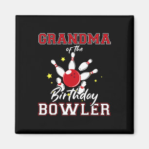 Grandma Of The Birthday Bowler Bday Bowling Celebr Magnet