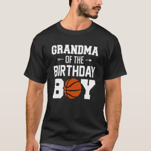 Grandma Of The Birthday Boy Basketball Boy Family T-Shirt