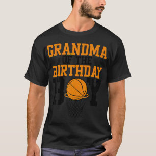 Grandma Of The Birthday Boy Basketball Family Birt T-Shirt