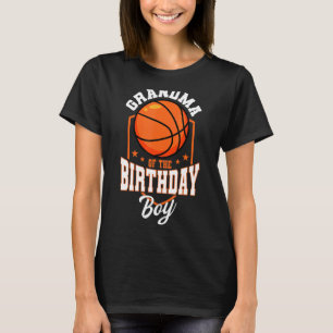 Grandma Of The Birthday Boy Basketball Theme Bday T-Shirt