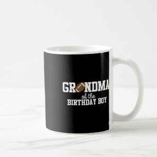 Grandma Of The Birthday Boy Football Lover First B Coffee Mug