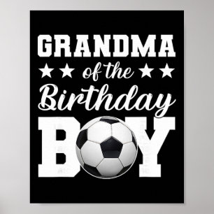 Grandma Of The Birthday Boy Soccer Birthday Family Poster