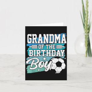 Grandma Of The Birthday Boy Soccer Family Matching Card