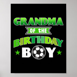Grandma Of The Birthday Boy Soccer Party Family Lo Poster