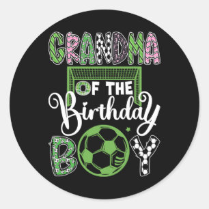 Grandma Of The Birthday Boy Soccer Player Birthday Classic Round Sticker