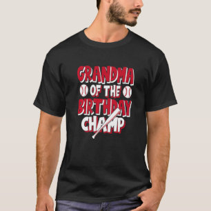Grandma Of The Birthday Champ Boys Baseball Party T-Shirt