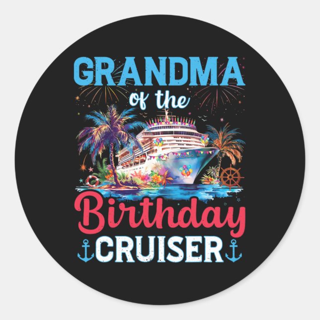 Grandma Of The Birthday Cruiser Funny Cruise Birth Classic Round Sticker (Front)