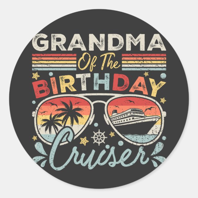 Grandma of the Birthday Cruiser Vacation Classic Round Sticker (Front)