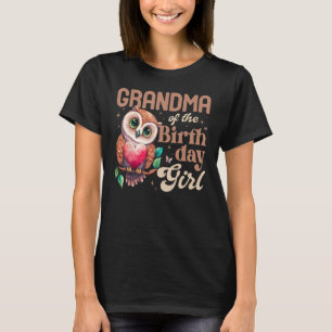 Grandma Of The Birthday Girl Baby Owl Family Bday T-Shirt