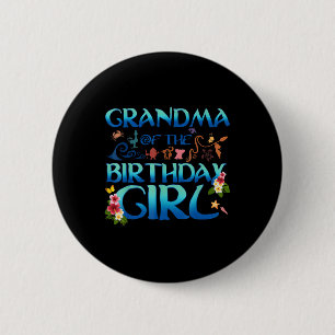 Grandma Of The Birthday Girl Cute Oceania Adventur 6 Cm Round Badge