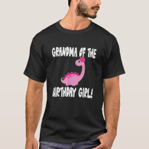 Grandma Of The Birthday Girl Dinosaur Matching Fam T-Shirt