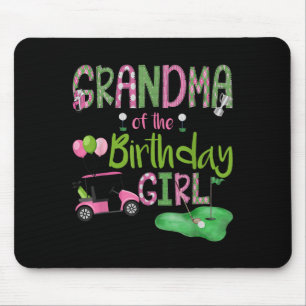 Grandma Of The Birthday Girl Hole In One Golf Love Mouse Pad