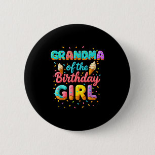 Grandma Of The Birthday Girl Ice Cream Family Matc 6 Cm Round Badge