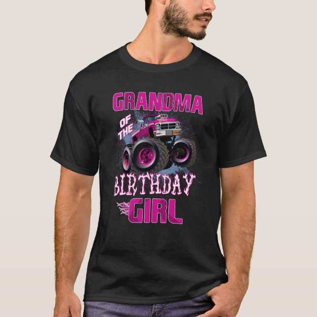 Grandma of The Birthday Girl Monster Truck Nana 1s T-Shirt (Front)