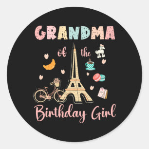 Grandma Of The Birthday Girl Paris Birthday Family Classic Round Sticker