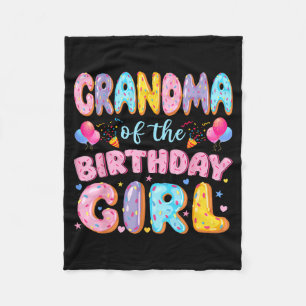 Grandma of The Birthday Girl Sweet Doughnut Birthd Fleece Blanket