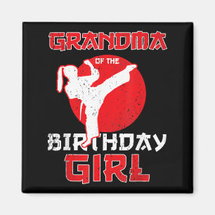 Grandma Of The Birthday Karate Taekwondo Girl Magnet