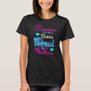 Grandma Of The Birthday Mermaid Grandma T-Shirt
