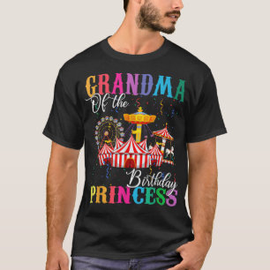 Grandma of the Birthday Princess Girl Circus Birth T-Shirt