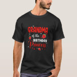 Grandma Of The Birthday Princess Strawberry Theme  T-Shirt<br><div class="desc">Grandma Of The Birthday Princess Strawberry Theme Bday Party</div>