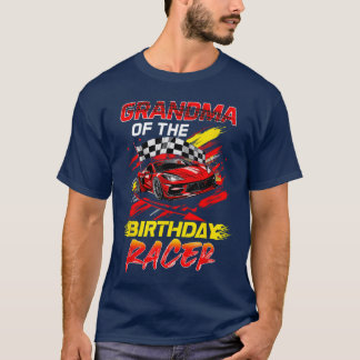 Grandma Of The Birthday Racer Race Party Family Ma T-Shirt