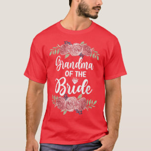Grandma Of The Bride Bridal Shower Wedding Party  T-Shirt