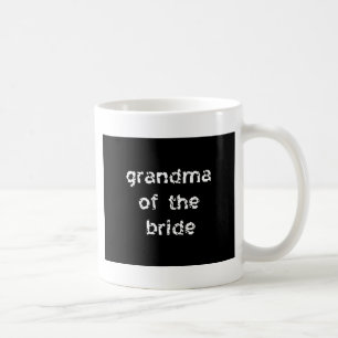 Grandma of the Bride Coffee Mug