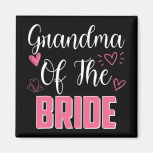 Grandma Of The Bride Family Wedding Party Wife To  Magnet
