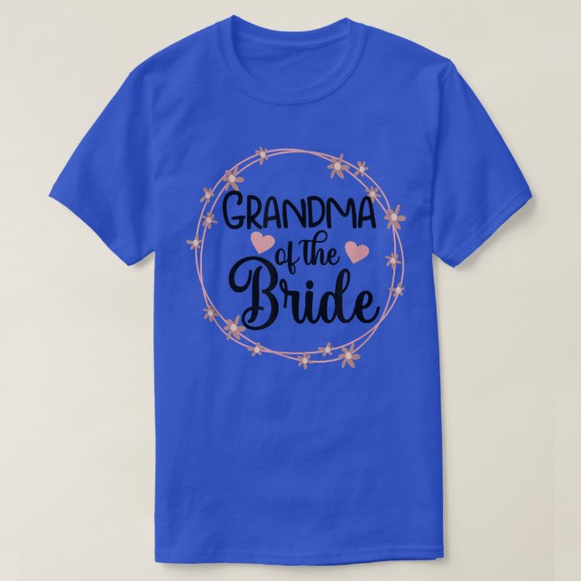 Grandma Of The Bride Wedding Matching Bridal Party T-Shirt (Design Front)