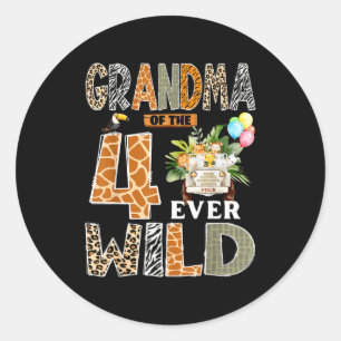 Grandma Of The Four Ever Wild Safari 4th Birthday Classic Round Sticker