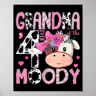 Grandma of The Four Moody 4th Birthday Girl Cow Poster