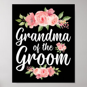 Grandma Of The Groom Grandma Flowers Groom's Grand Poster