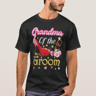 Grandma Of The Groom Happy Wedding Flower Pink Sho T-Shirt