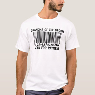 Grandma Of The Groom Scan For Payment Wedding Part T-Shirt