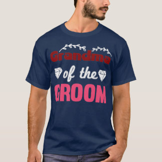 Grandma Of The Groom T-Shirt
