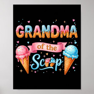Grandma of The Scoop Ice Cream Gender Reveal Baby Poster
