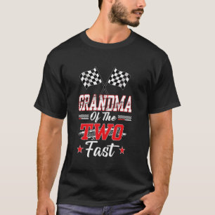 Grandma Of The Two Fast 2nd Birthday Racing Car Fa T-Shirt